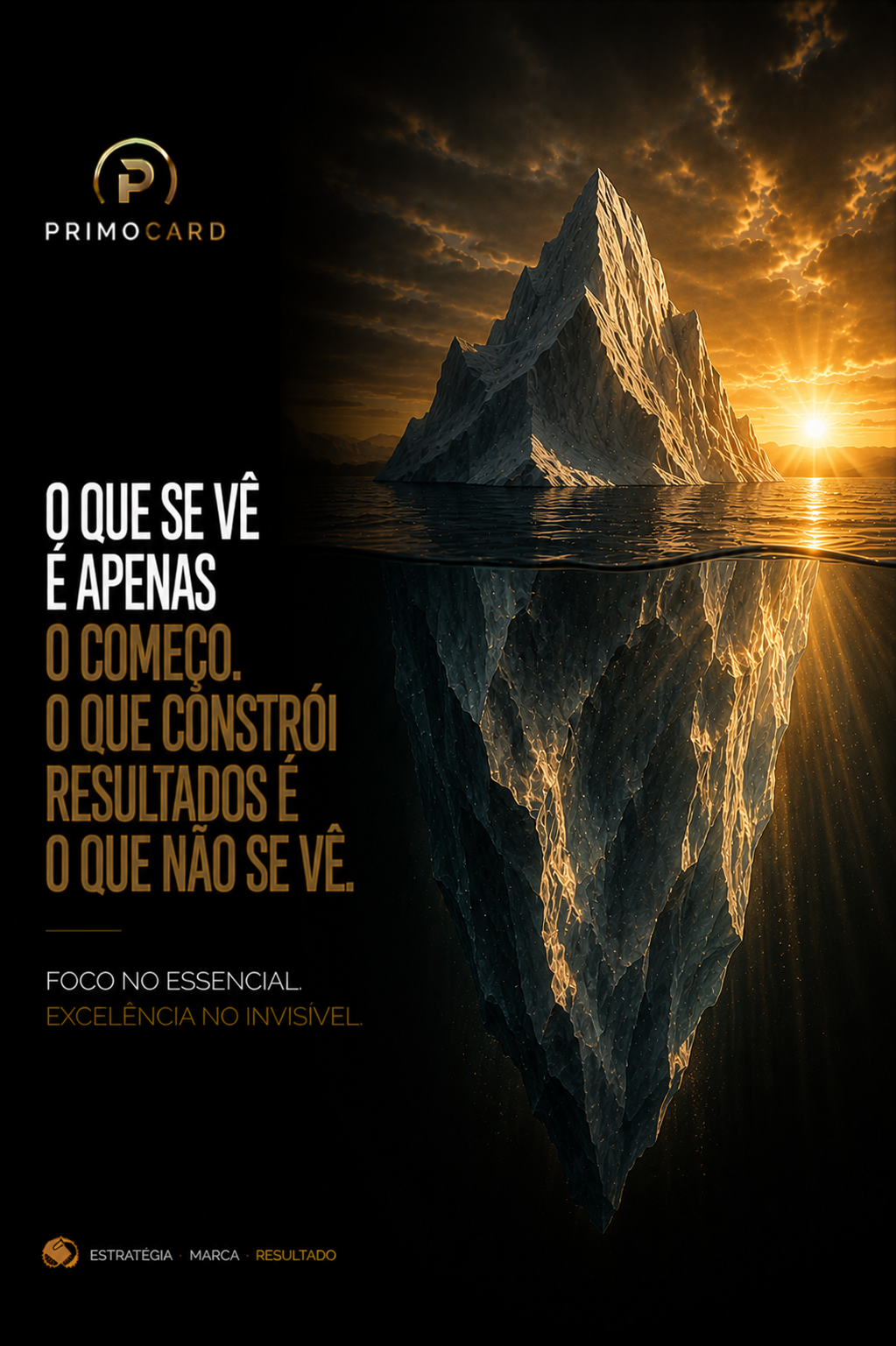 O invisível sustenta o sucesso