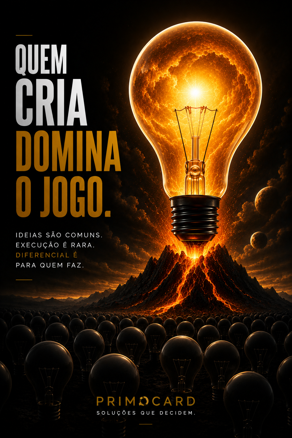 Quem Cria Domina o Jogo