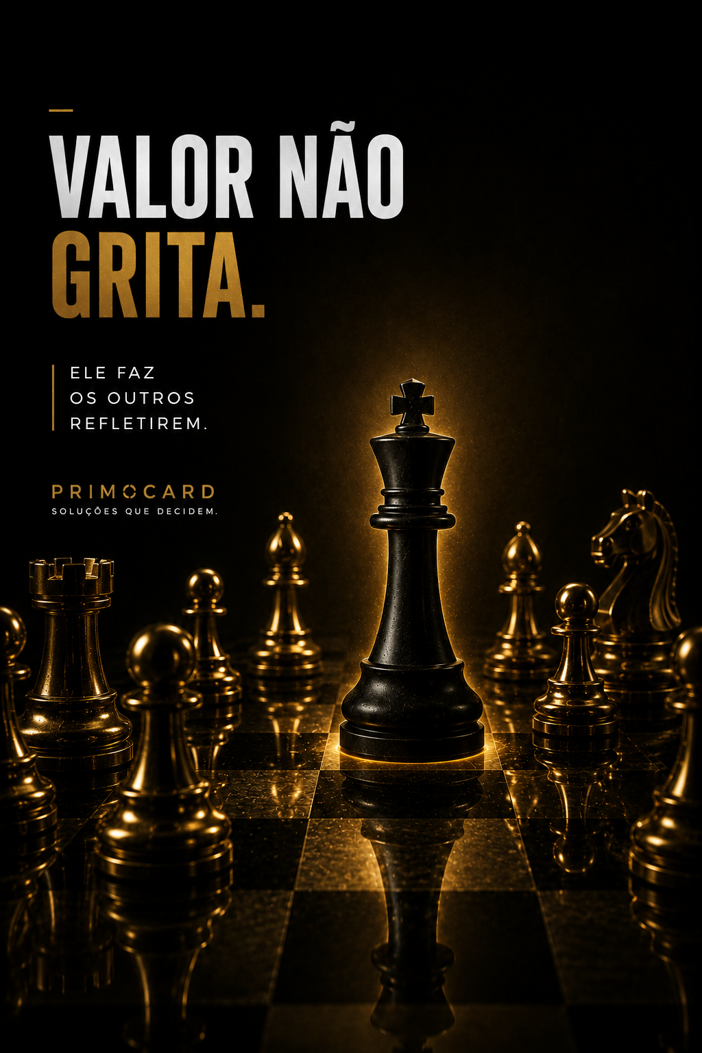 Valor não grita. Convence.