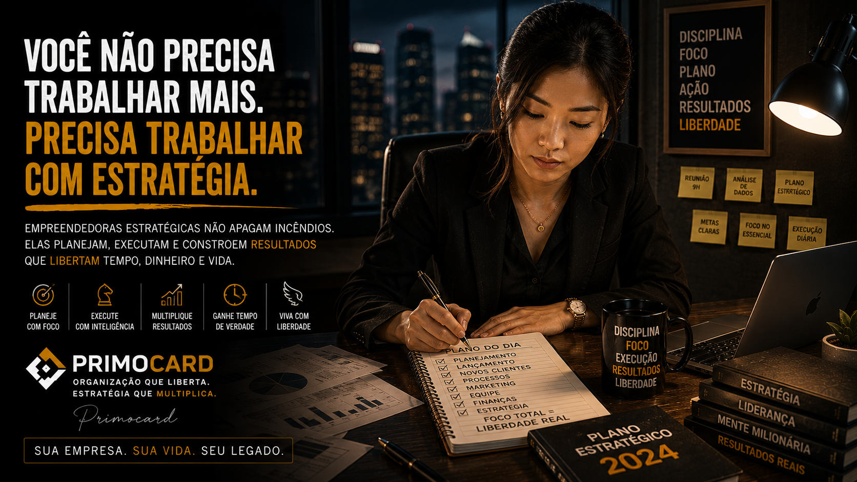 VOCE NAO PRECISA TRABALHAR MAIS. PRECISA TRABALHAR COM ESTRATEGIA.