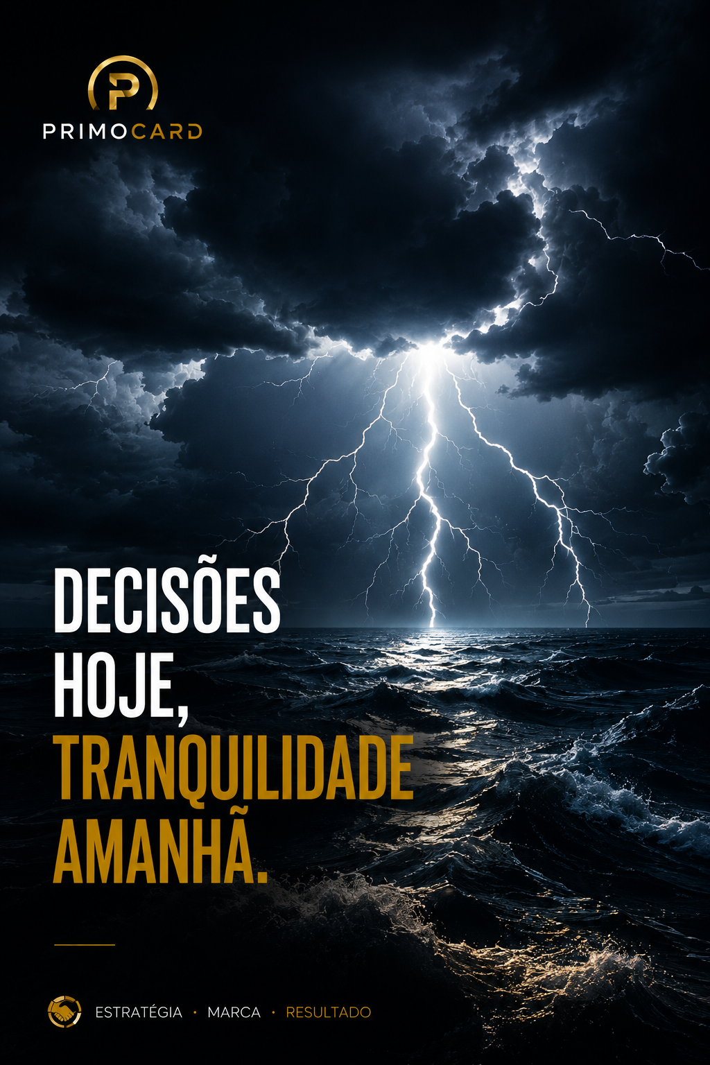 Decisões de Hoje Constroem a Tranquilidade de Amanhã