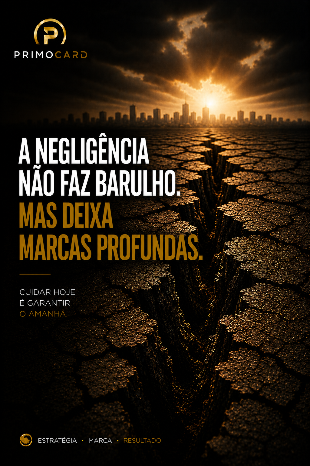 A negligência não faz barulho. Mas deixa marcas profundas.