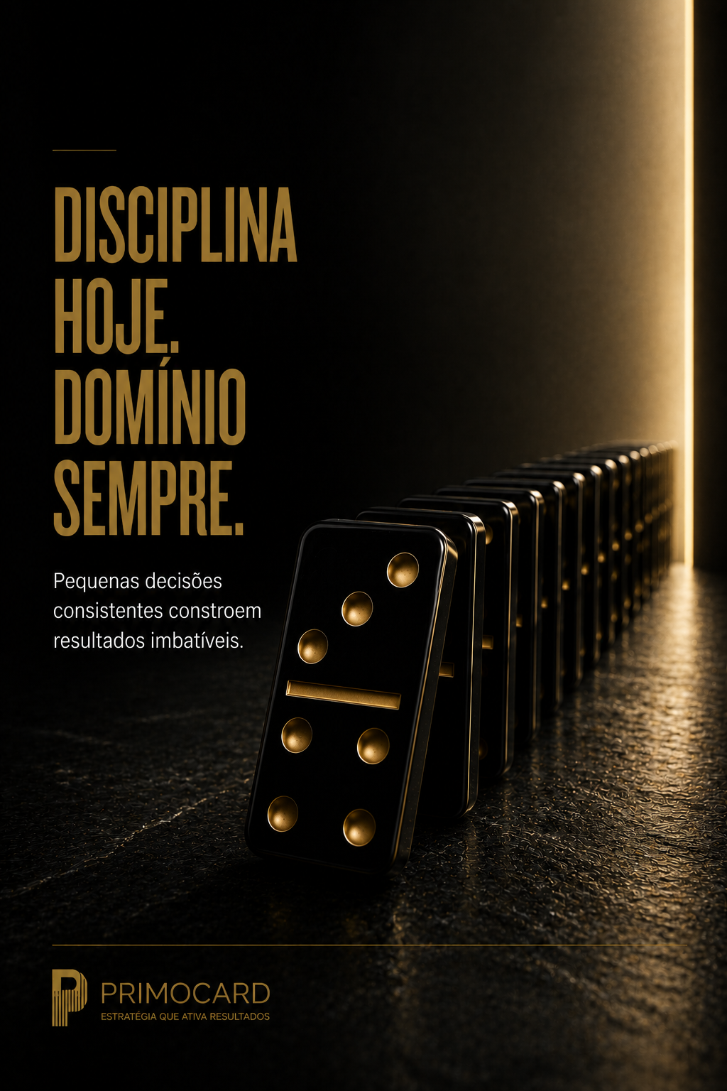 Disciplina Hoje, Domínio Sempre