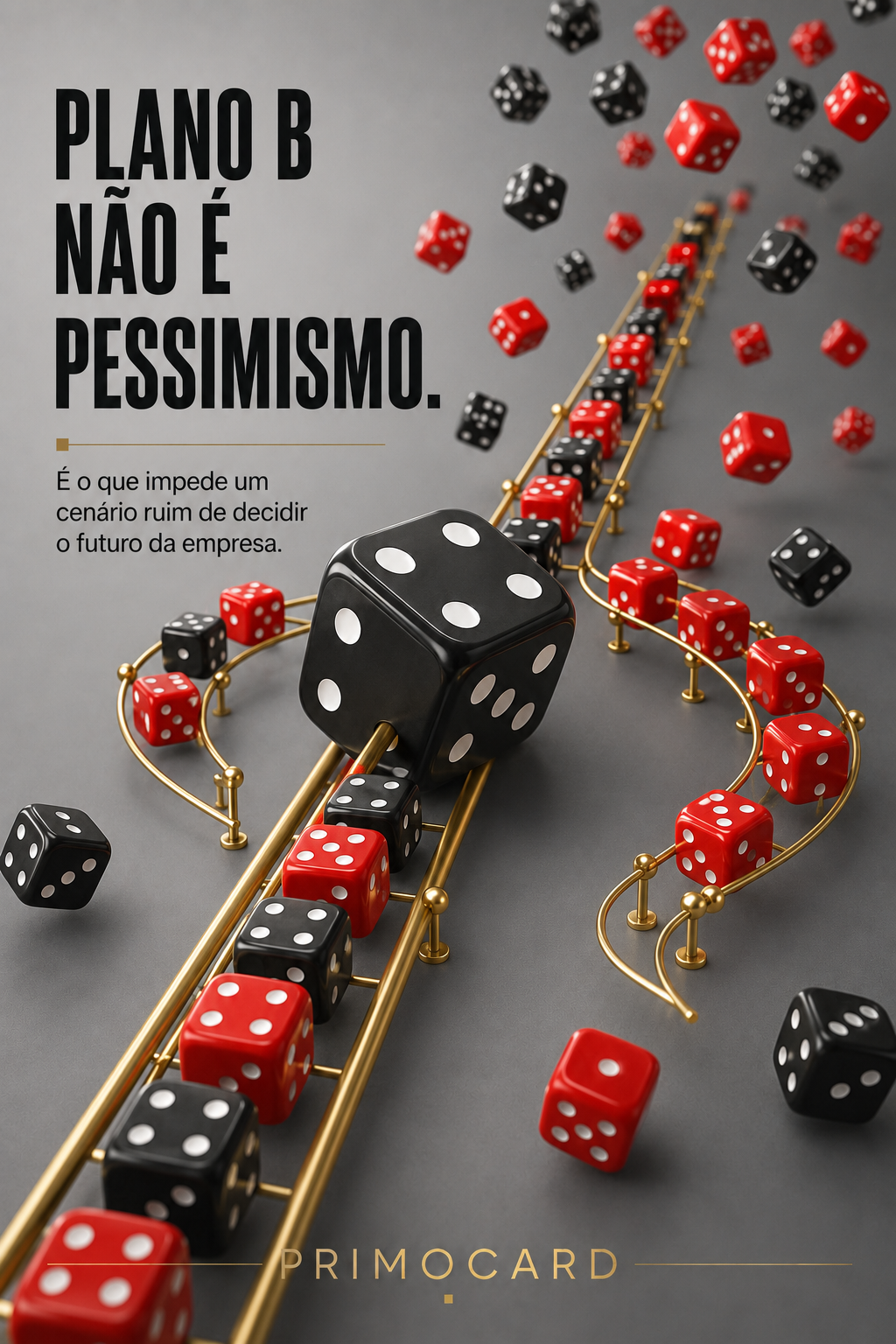 Plano B é gestão de risco, não pessimismo