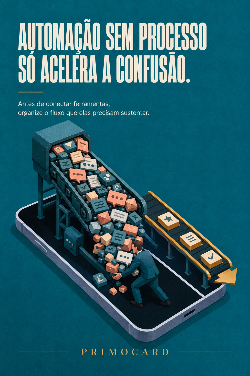 Automação sem processo só acelera a confusão