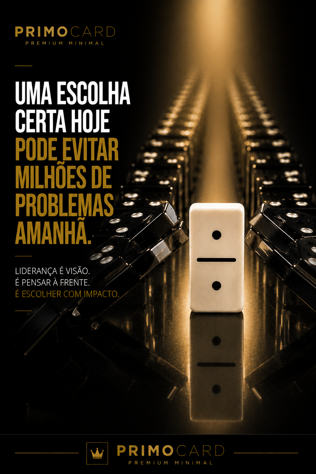 Uma decisão evita milhares de problemas.