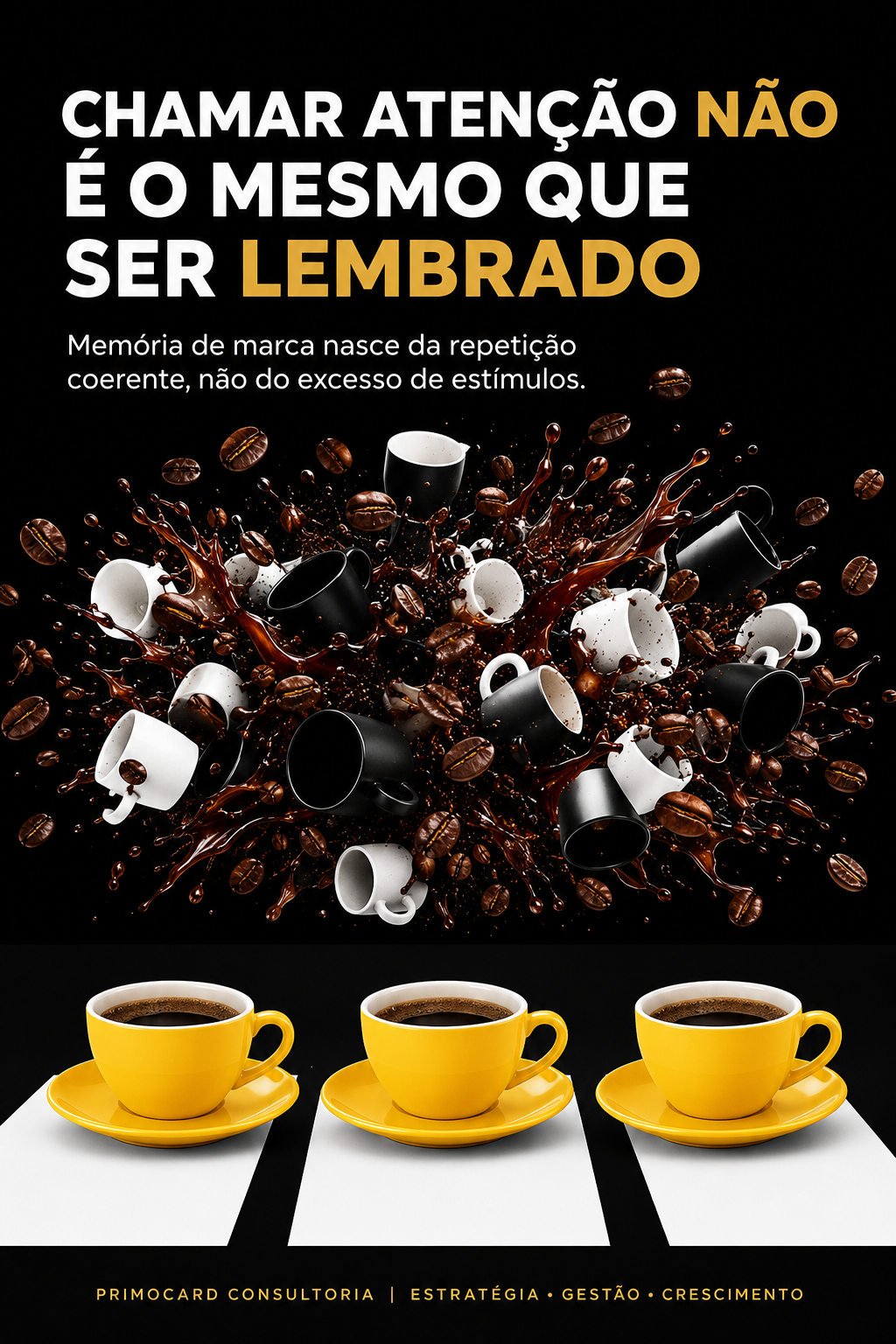 Chamar Atenção Não Significa Ser Lembrado