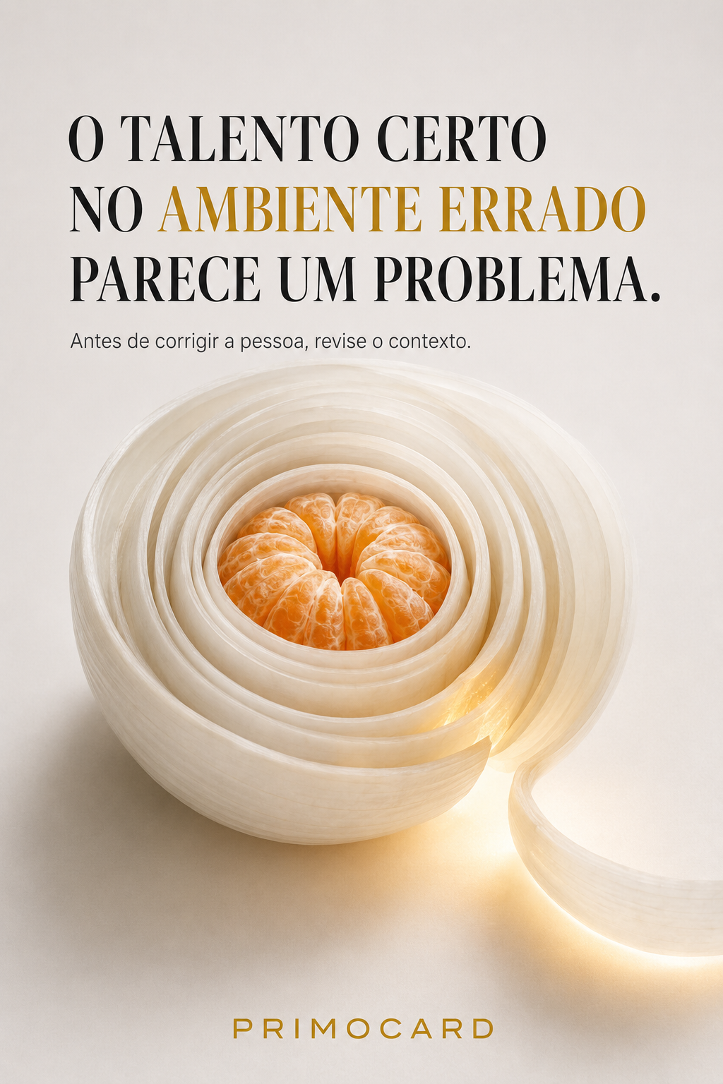 O Talento Certo no Ambiente Errado Parece um Problema