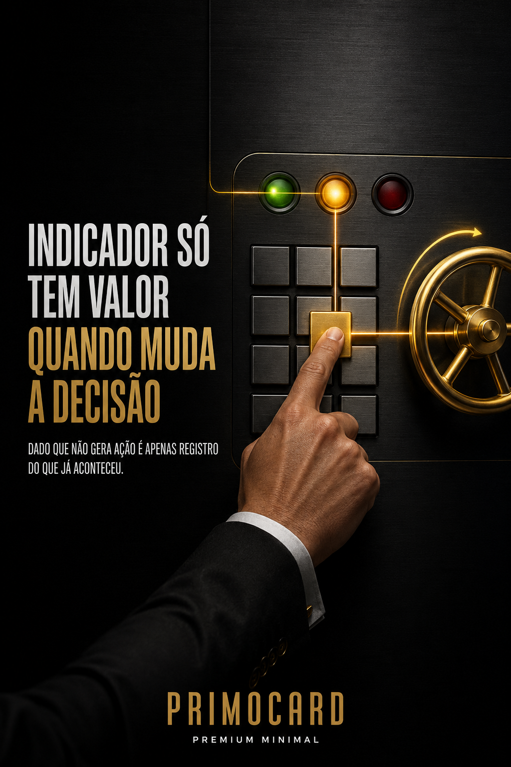 Indicador Só Tem Valor Quando Muda uma Decisão