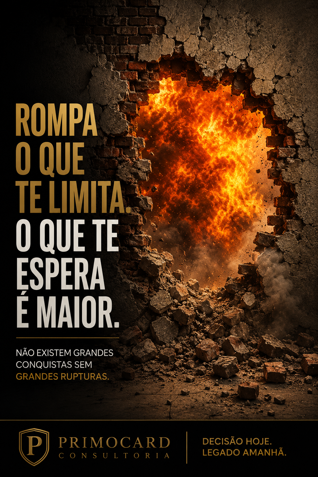 Grandes rupturas criam grandes resultados.