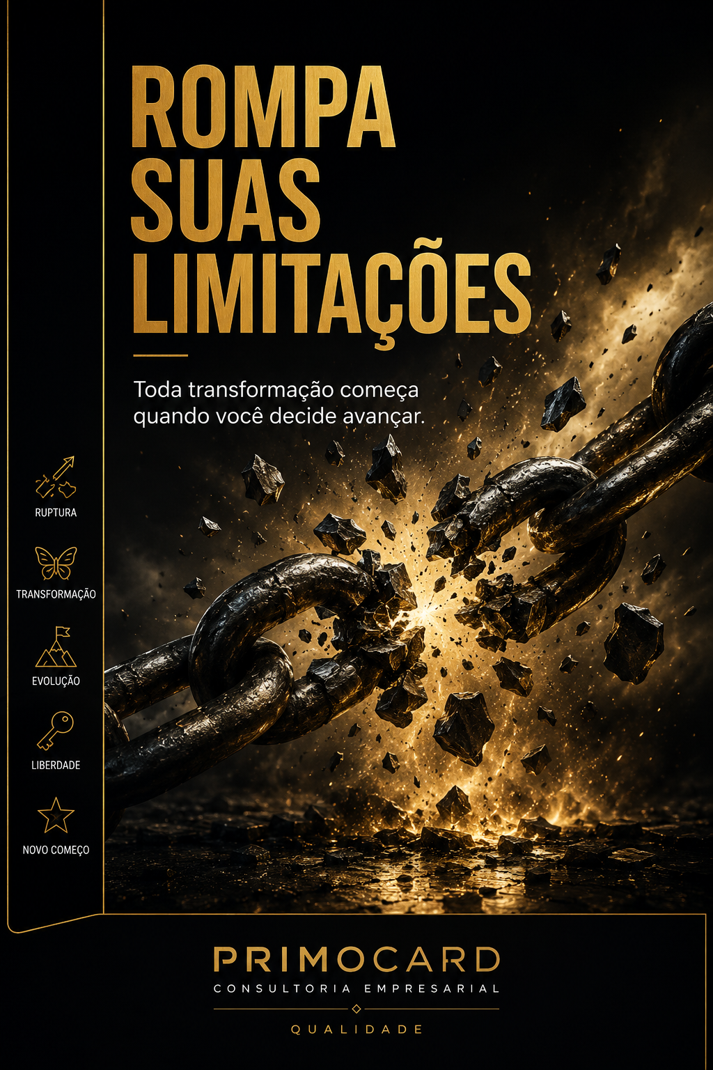 Toda mudança começa com uma ruptura
