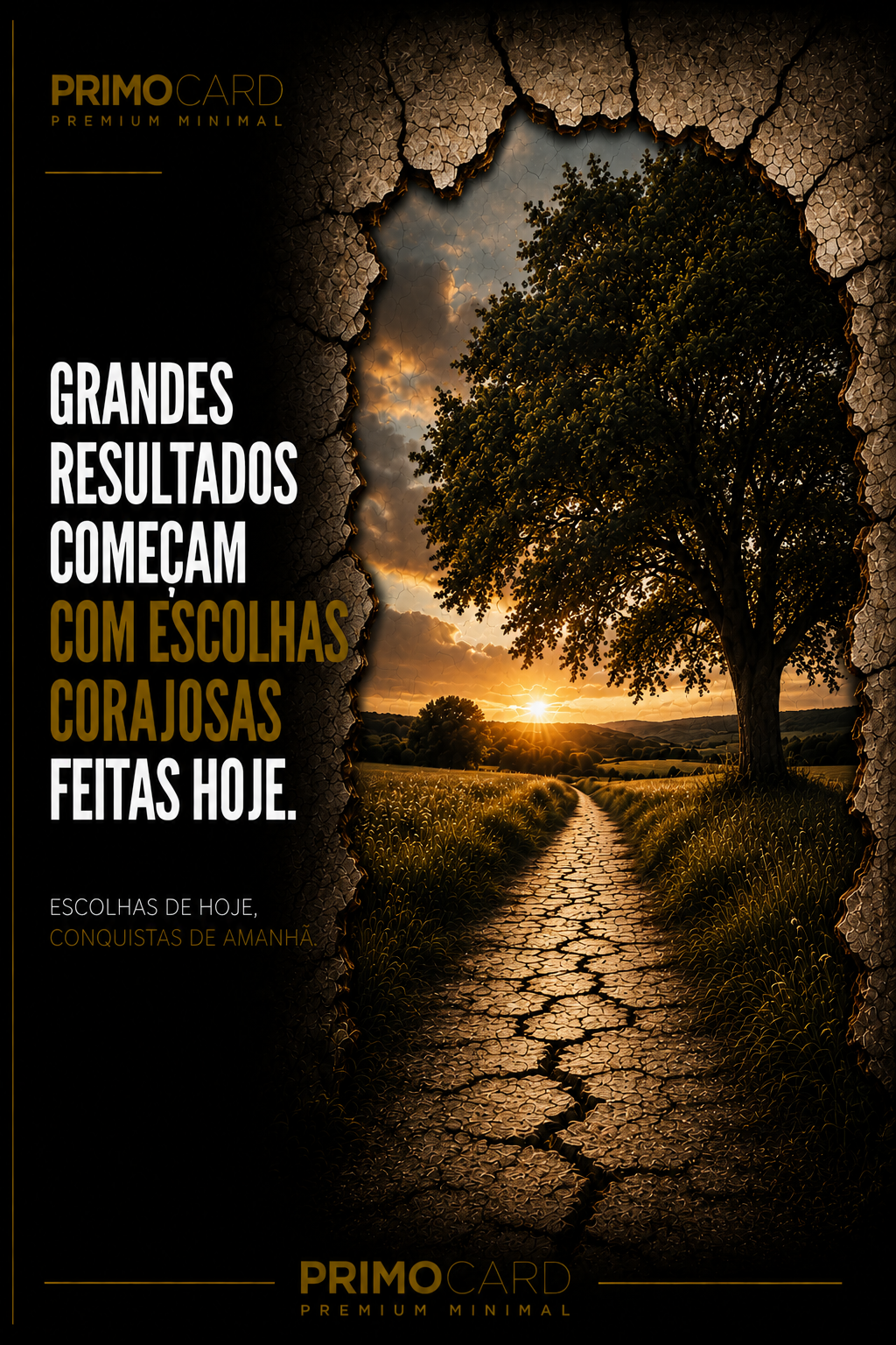 Grandes Resultados Começam Com Escolhas Corajosas