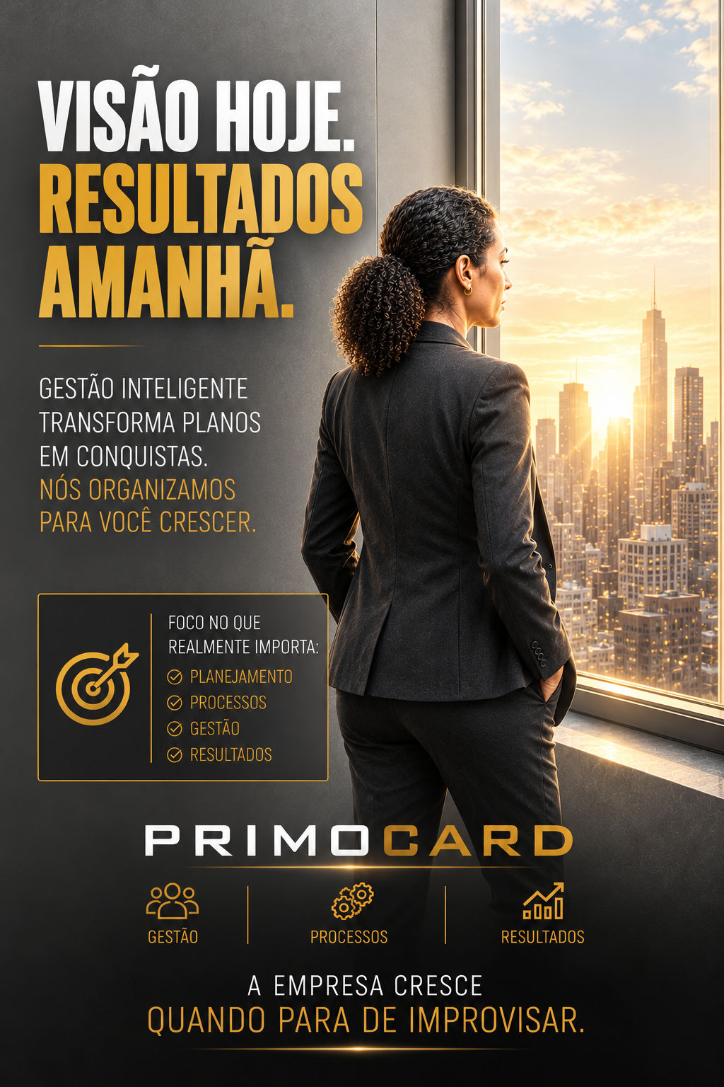A Visão de Hoje Constrói os Resultados de Amanhã