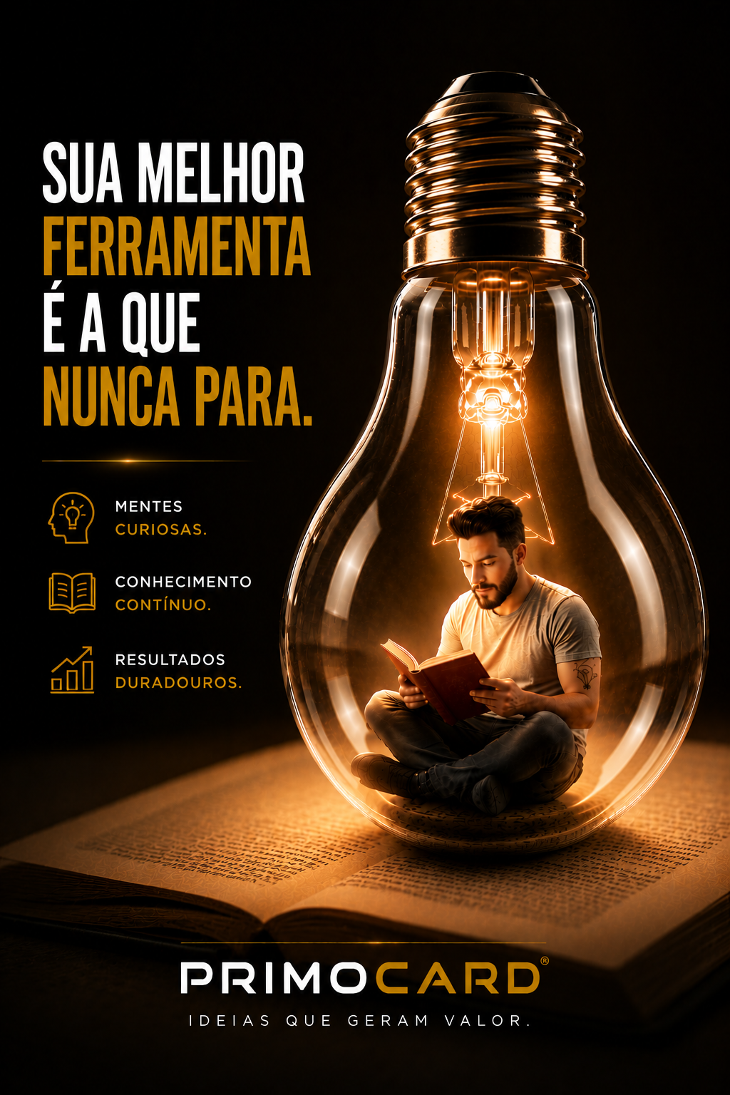Conhecimento Nunca Para de Gerar Valor.