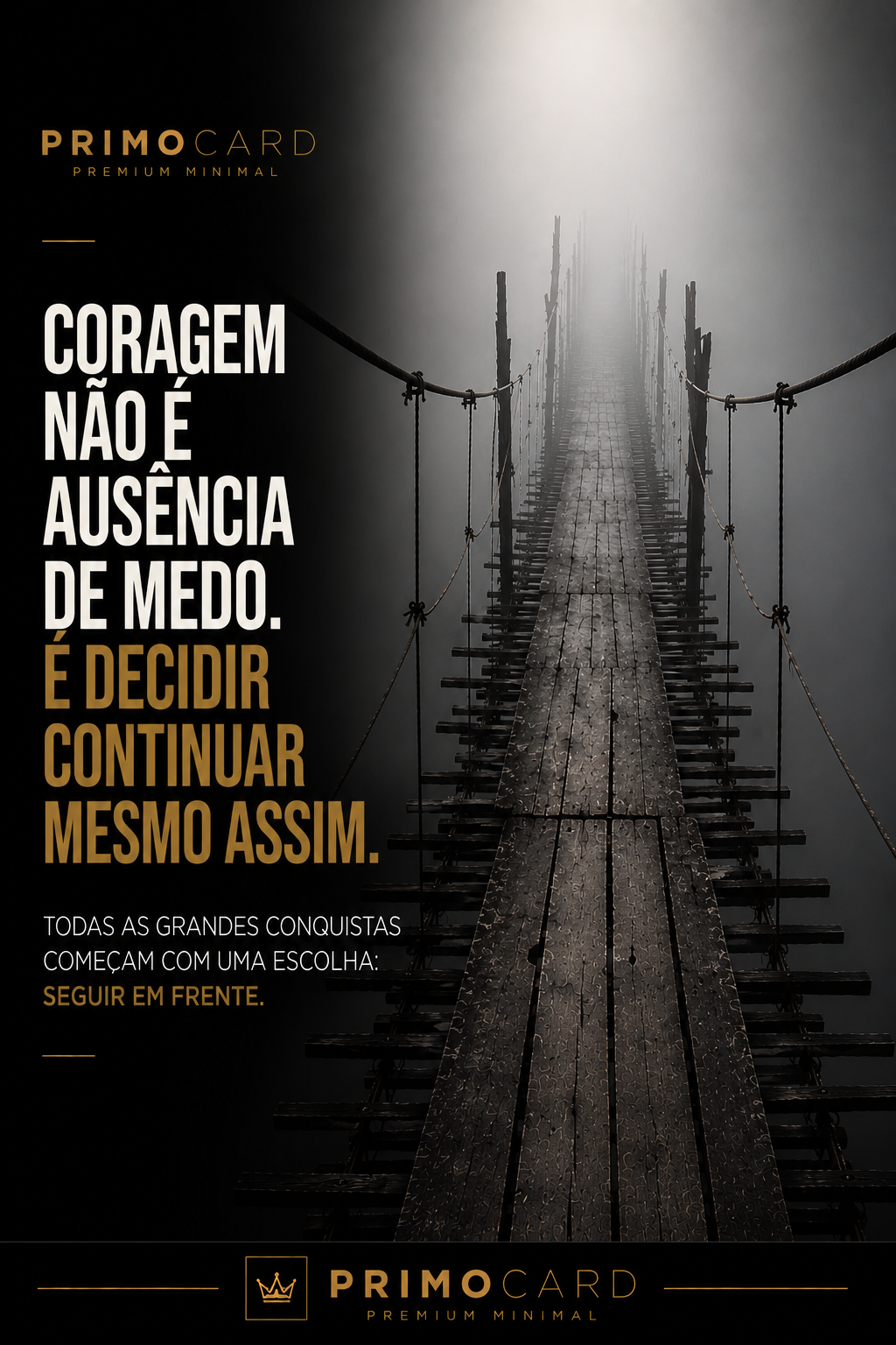 Ponte suspensa simbolizando coragem, decisão e superação.