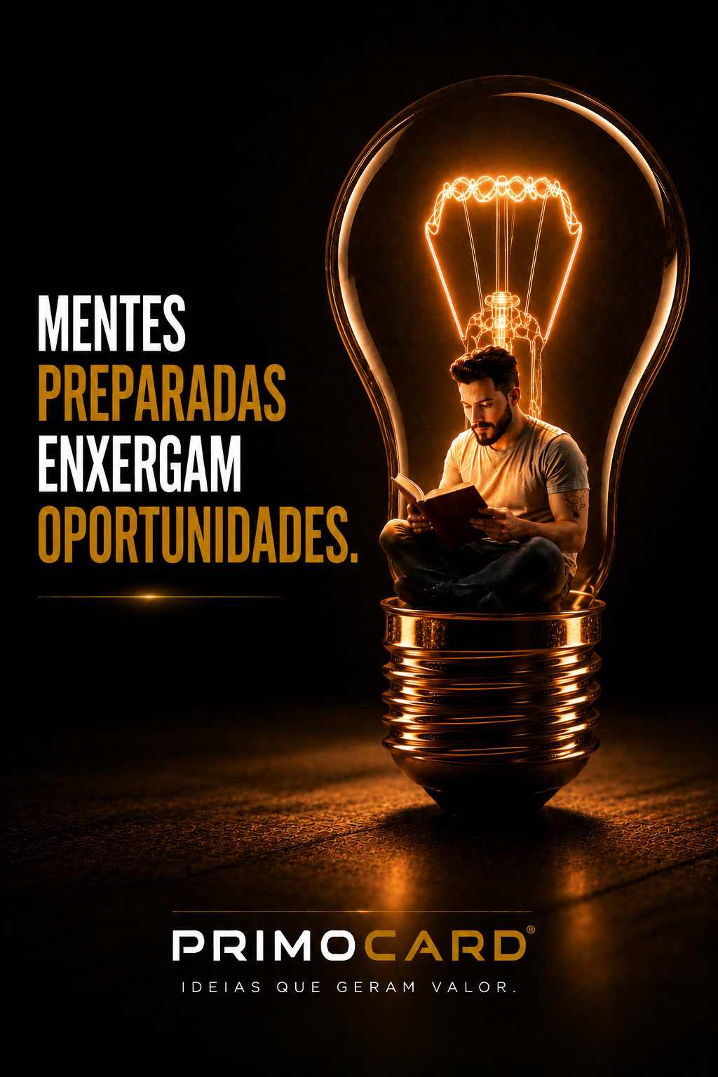 Mentes preparadas enxergam oportunidades.