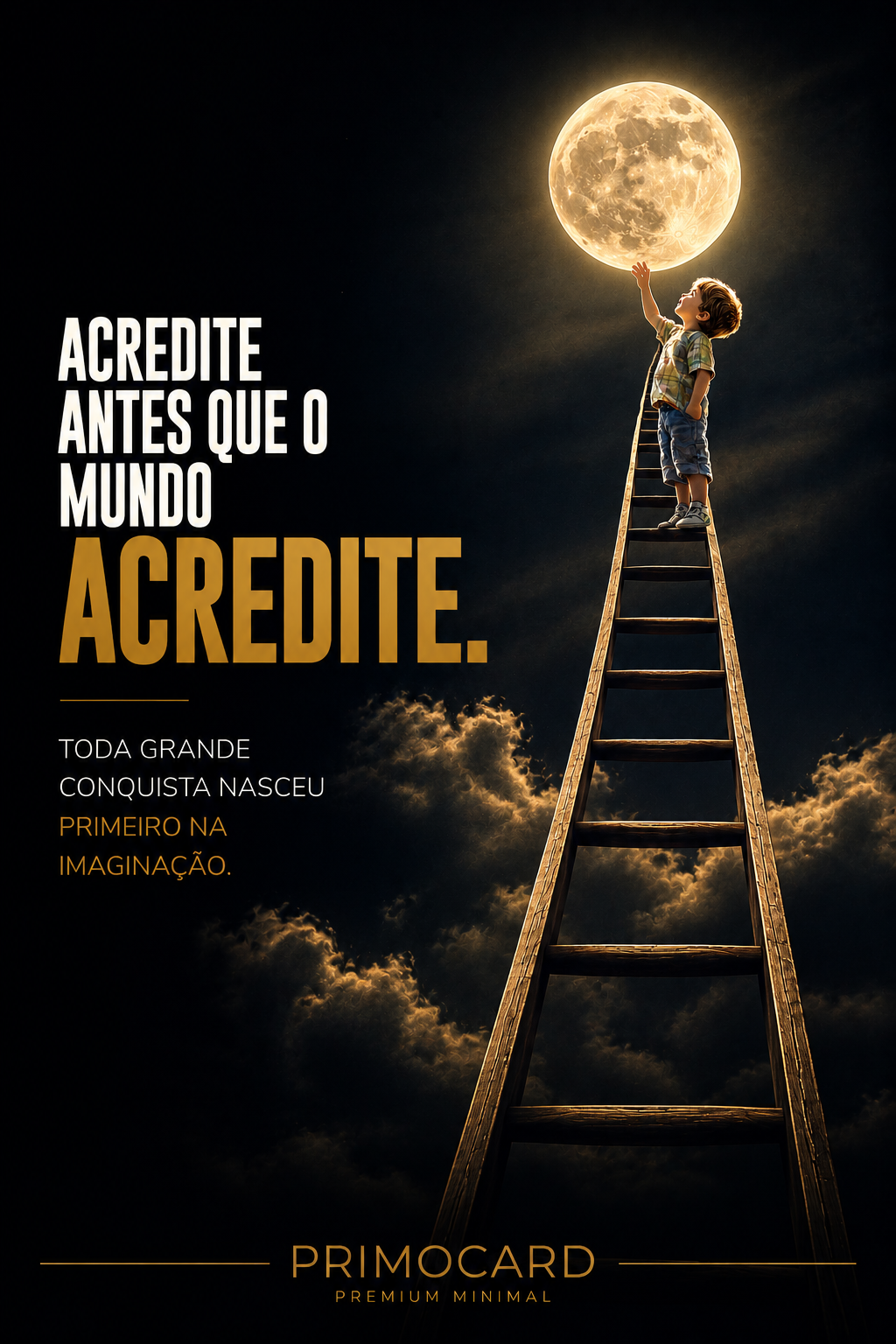 Toda conquista nasce da imaginação.