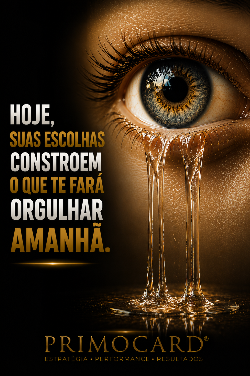Suas Escolhas de Hoje Construirão Seu Orgulho Amanhã