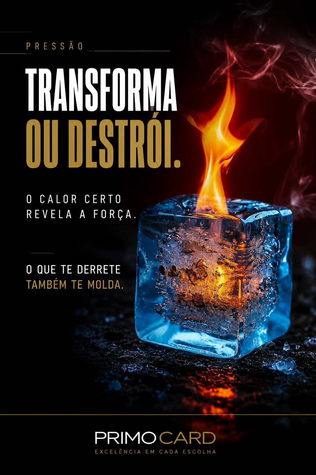 Cubo de gelo sendo transformado pelo fogo, representando a pressão que revela e molda a força empresarial.