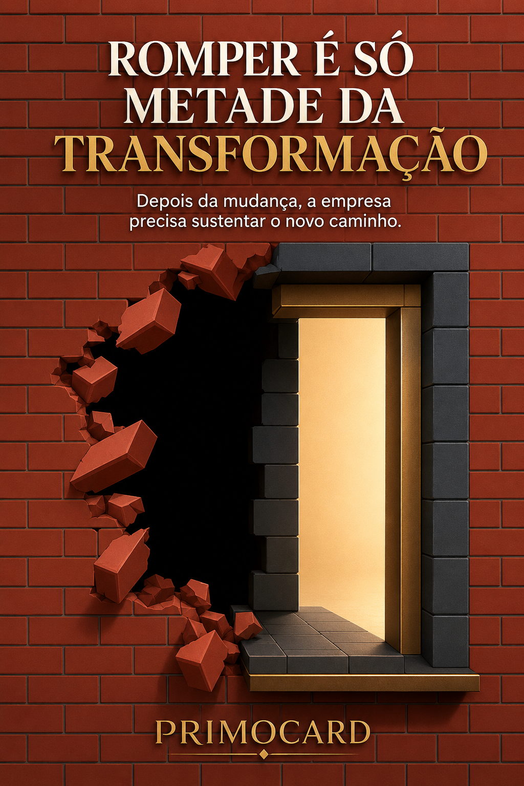 Romper é apenas o começo da transformação