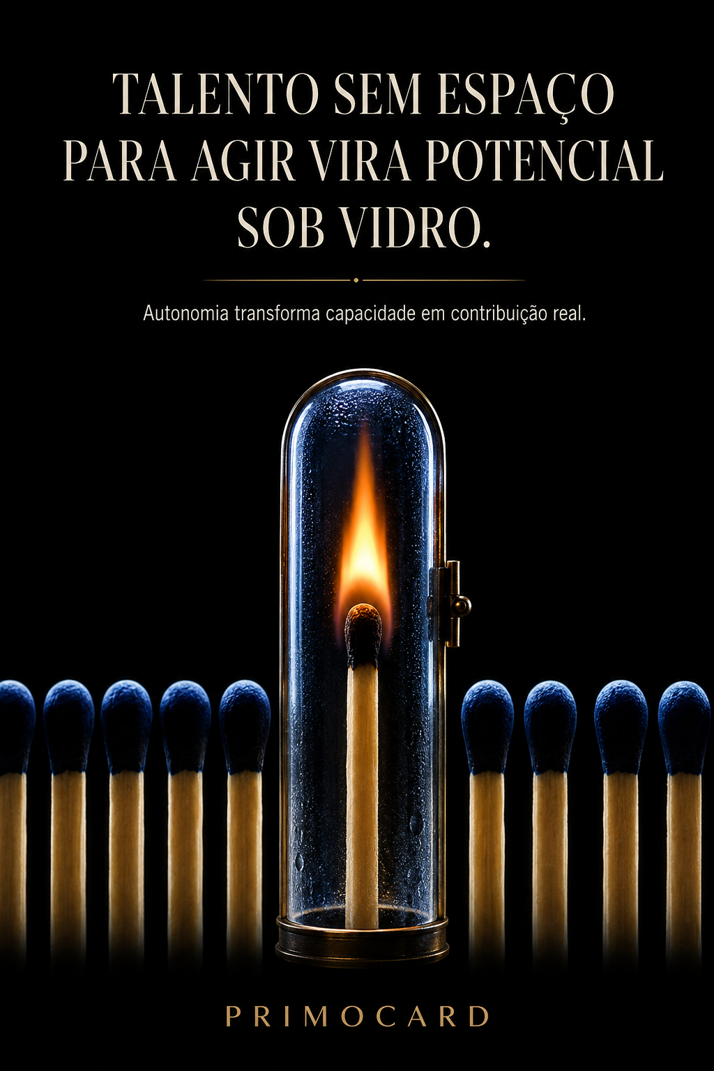 Fósforo aceso protegido por uma redoma de vidro entre vários fósforos apagados.