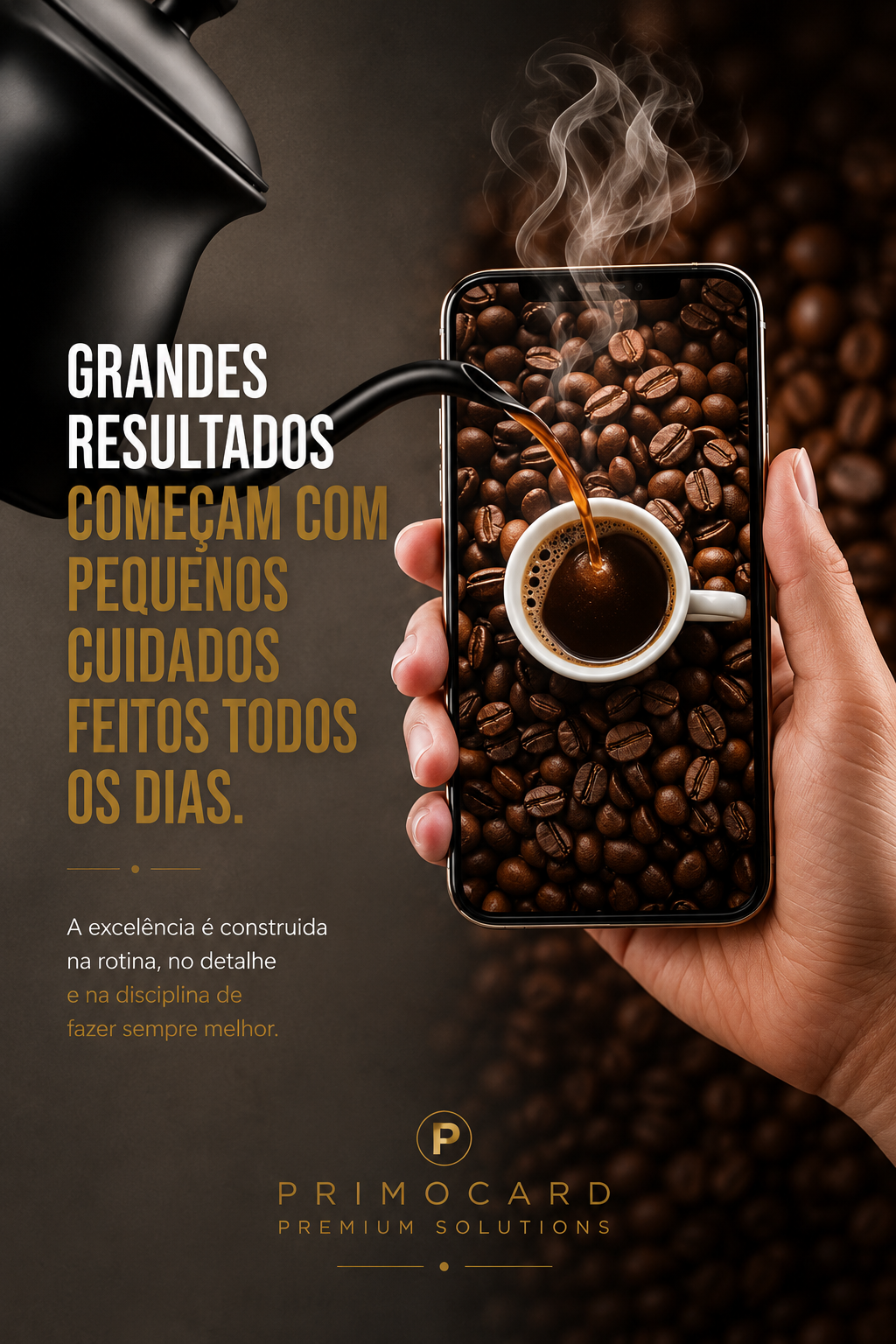 GRANDES RESULTADOS COMEÇAM COM PEQUENOS CUIDADOS