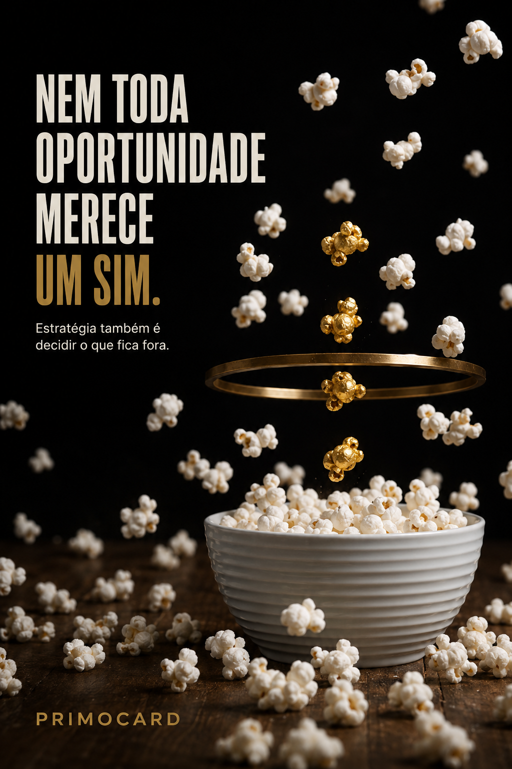 NEM TODA OPORTUNIDADE MERECE UM SIM