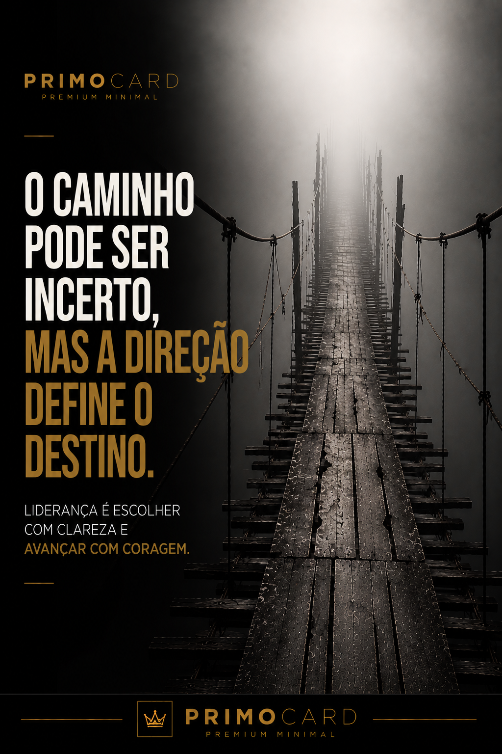 O Caminho Pode Ser Incerto, Mas a Direção Precisa Ser Clara