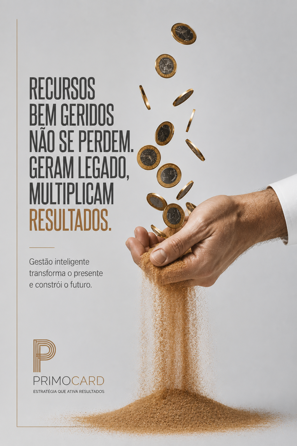 Recursos Bem Geridos Não Se Perdem: Multiplicam Resultados