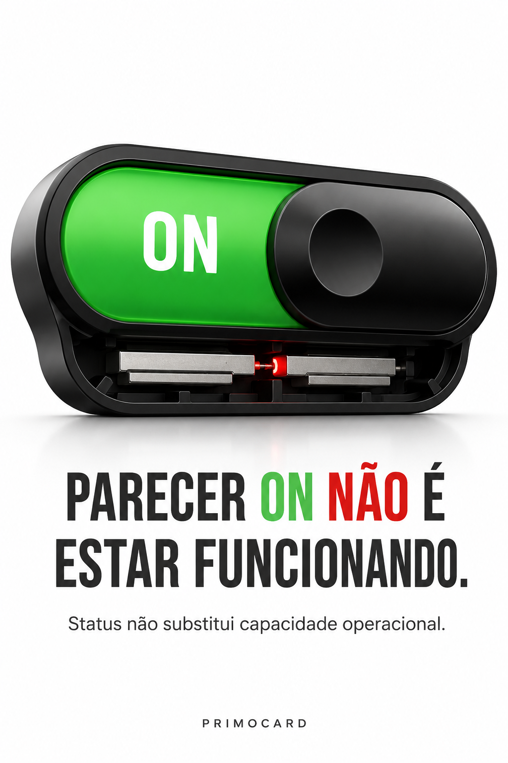 Parecer ligado não é estar funcionando