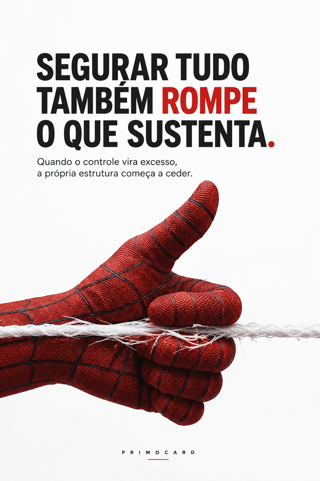 Mão vermelha aperta uma corda desgastada, simbolizando o excesso de controle que ameaça romper a própria estrutura.