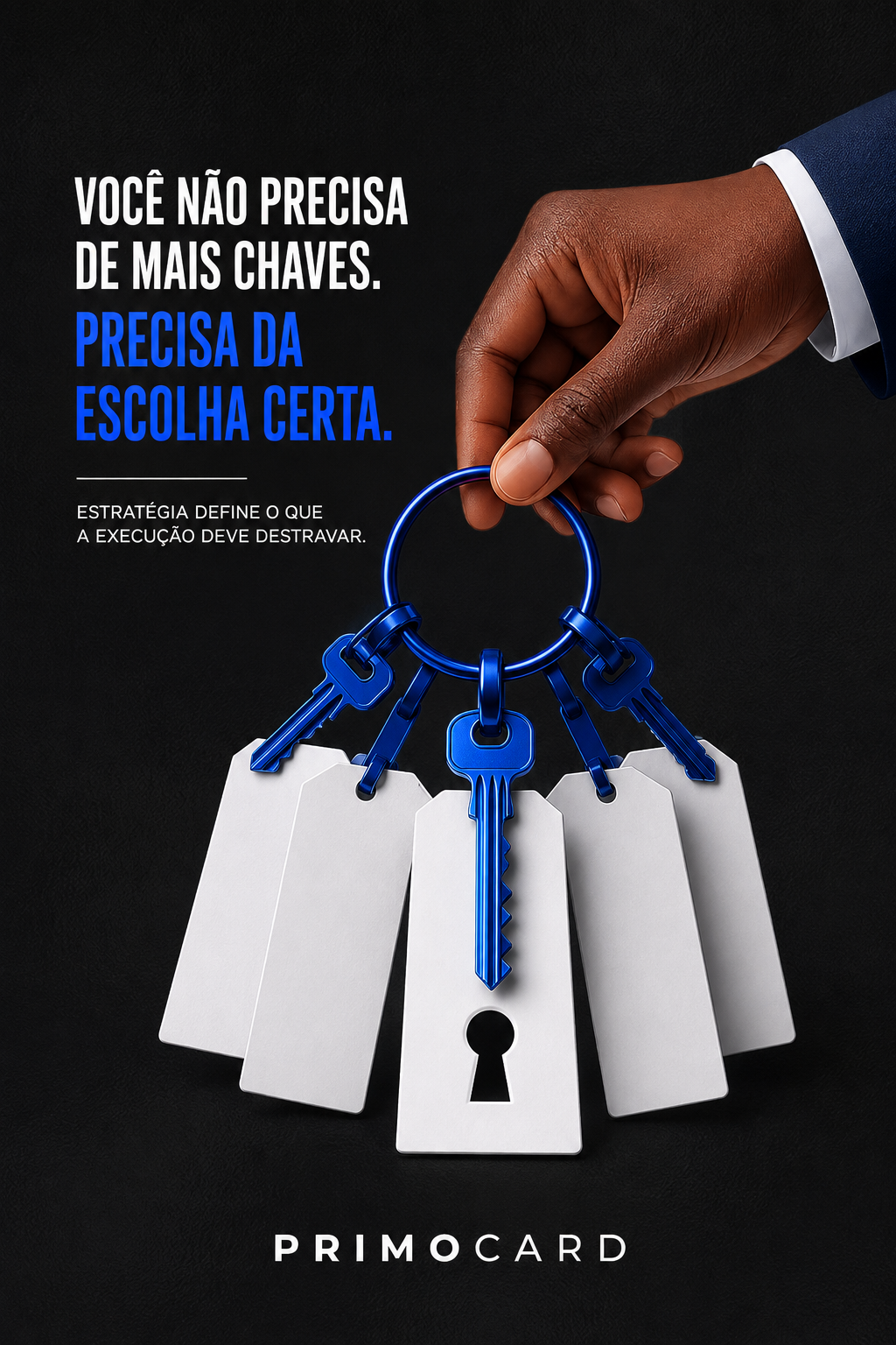 Estratégia exige a escolha certa