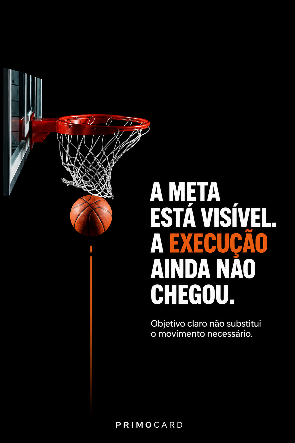Bola de basquete suspensa abaixo da cesta, representando uma meta visível que ainda depende da execução para ser alcançada.