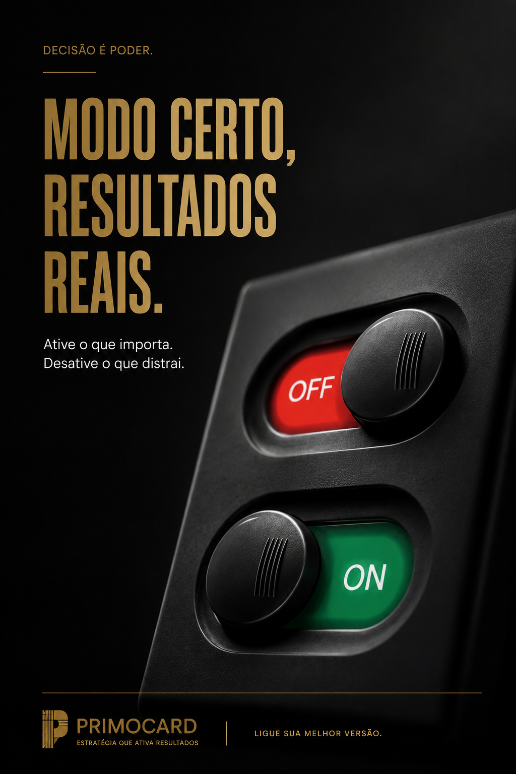 Ative o que realmente importa
