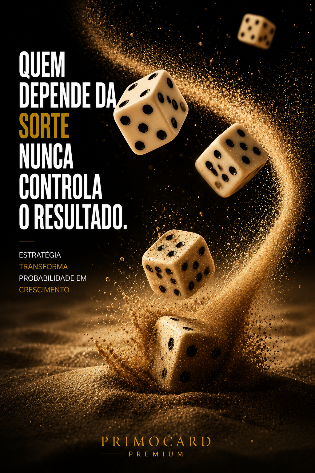 Estratégia reduz a dependência da sorte