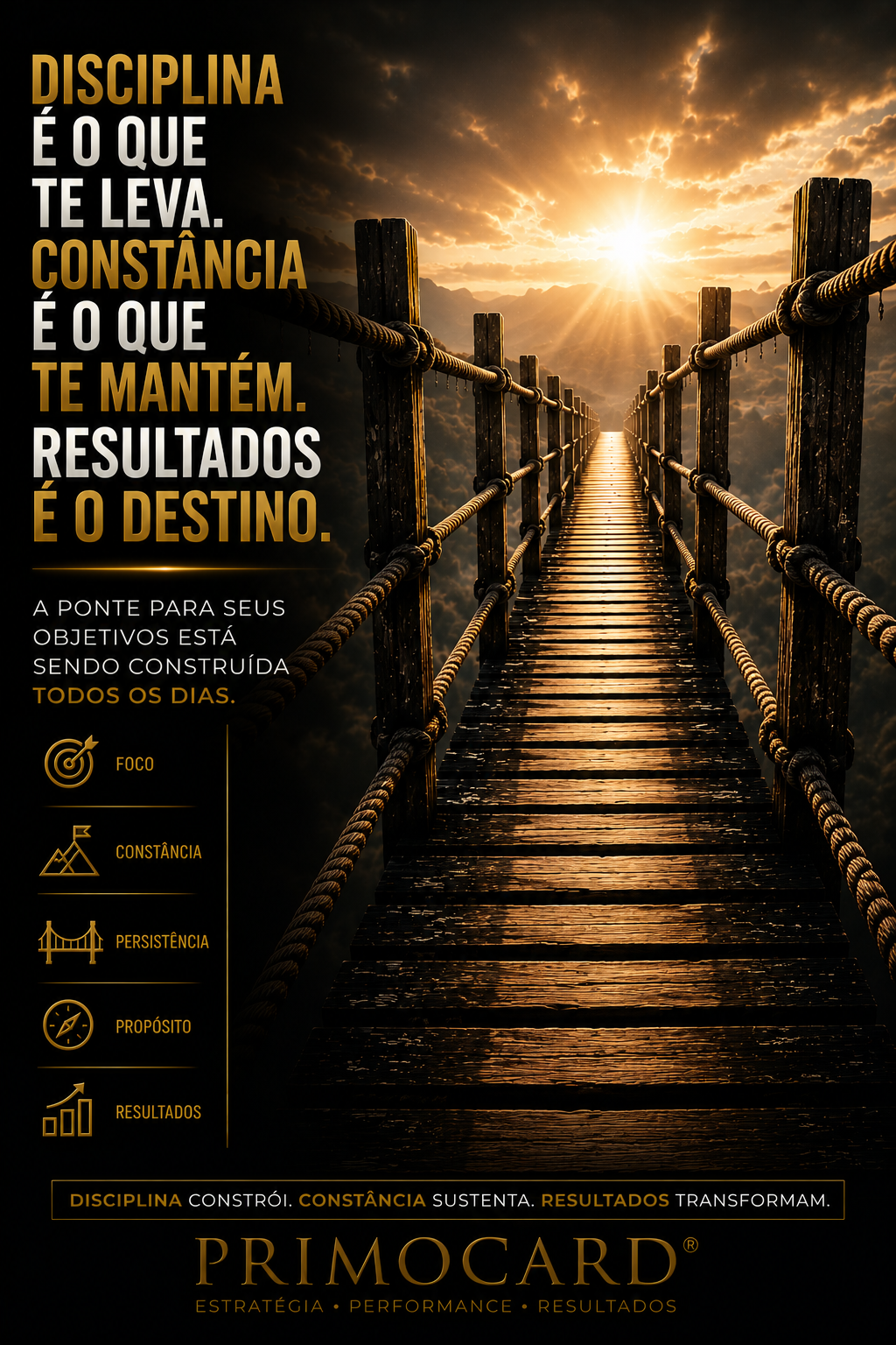 Disciplina constrói, constância sustenta