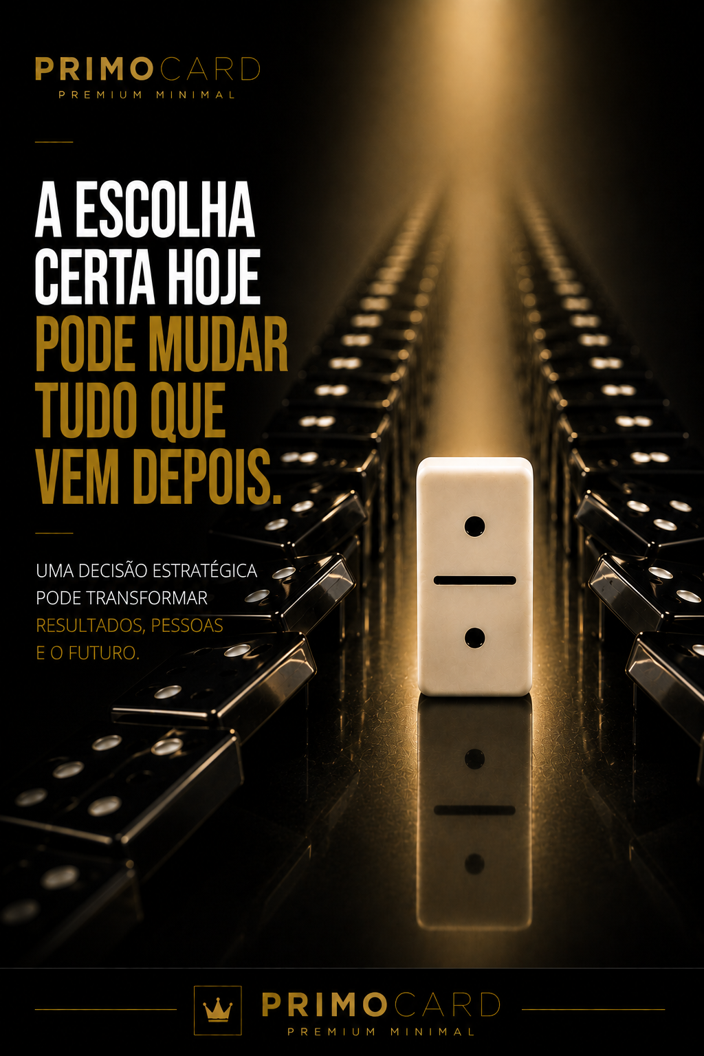 A decisão de hoje constrói o resultado de amanhã