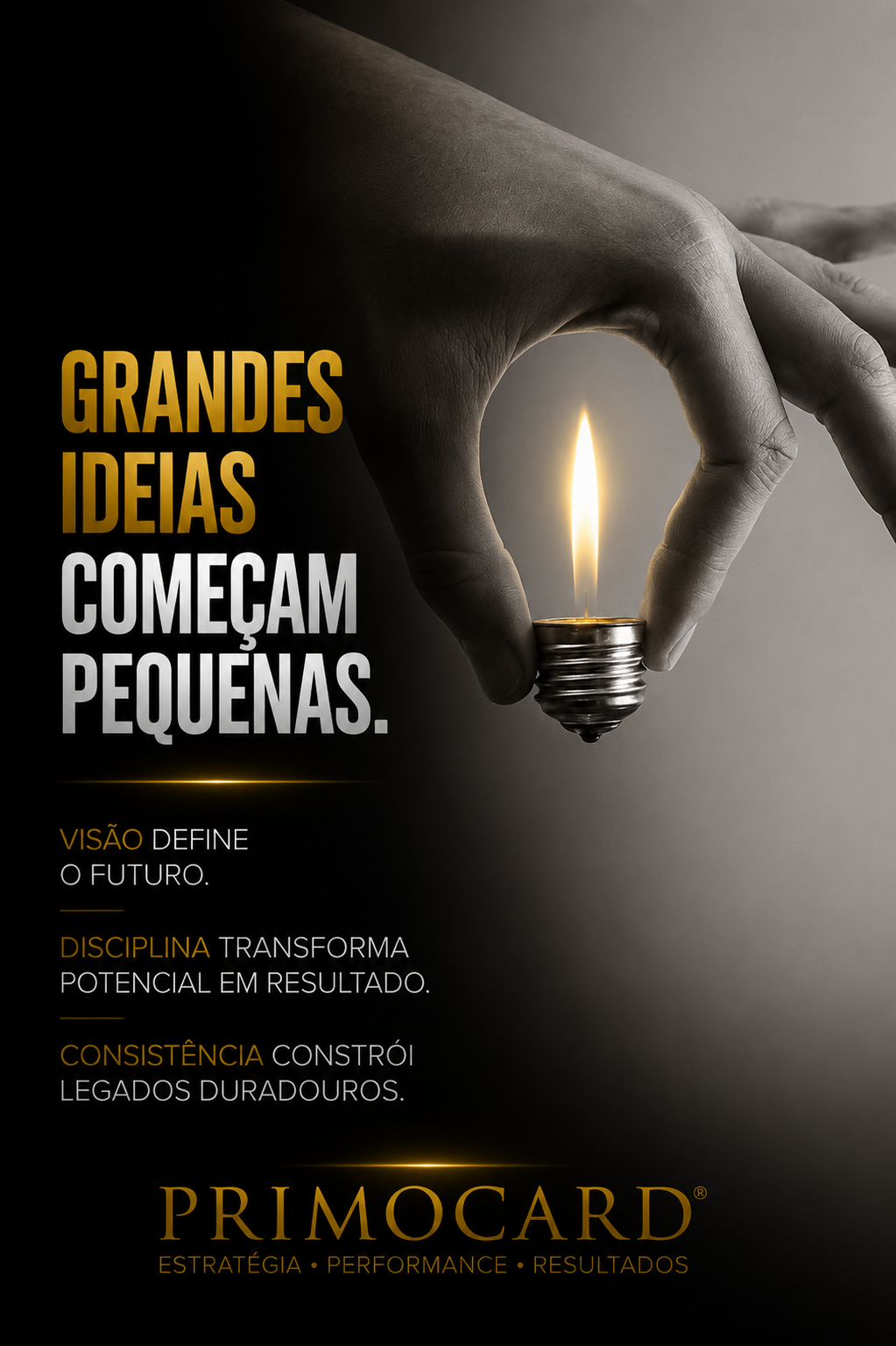 Grandes ideias começam pequenas