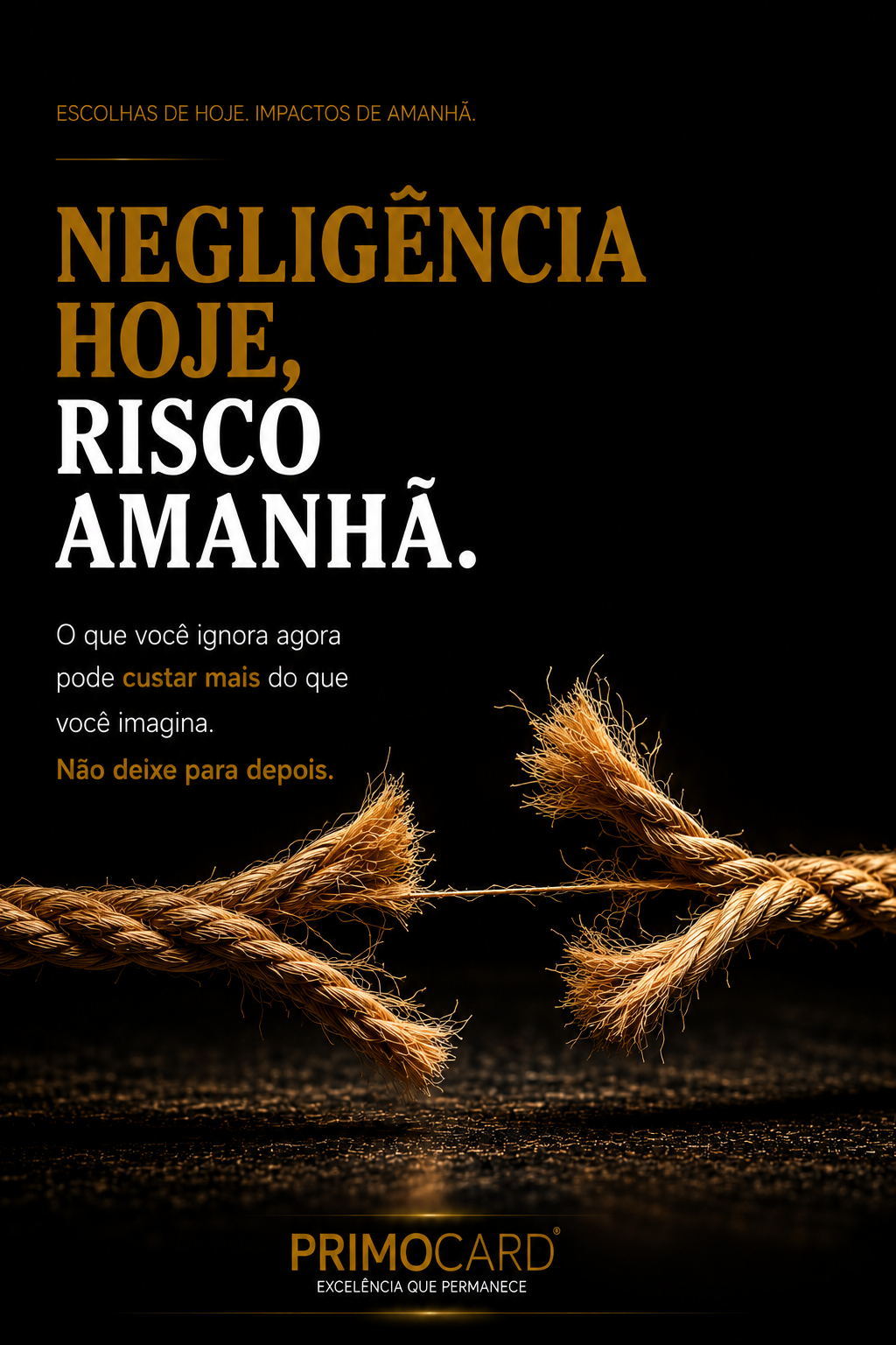 O que você ignora agora pode custar mais depois