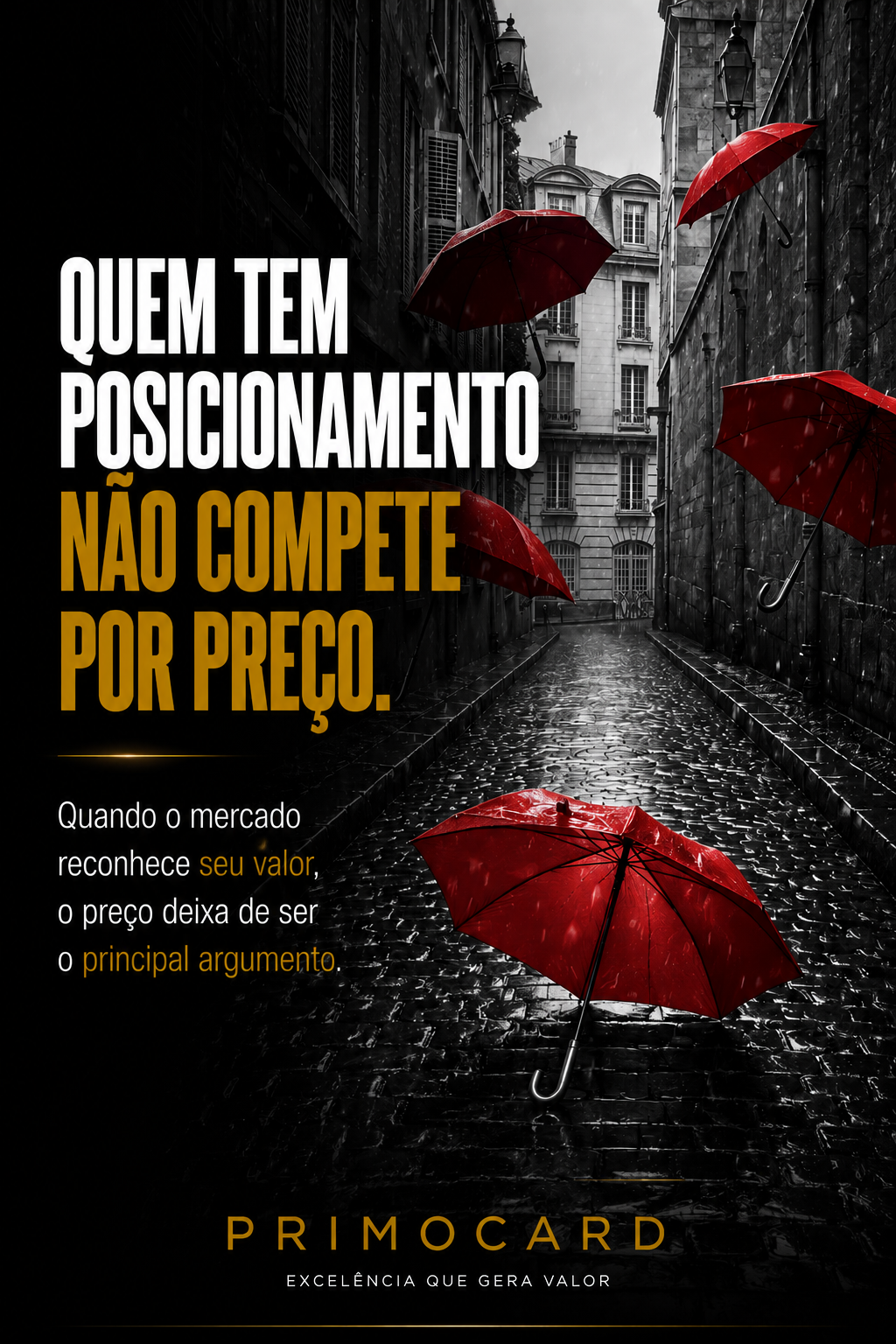 Quem tem posicionamento não compete por preço
