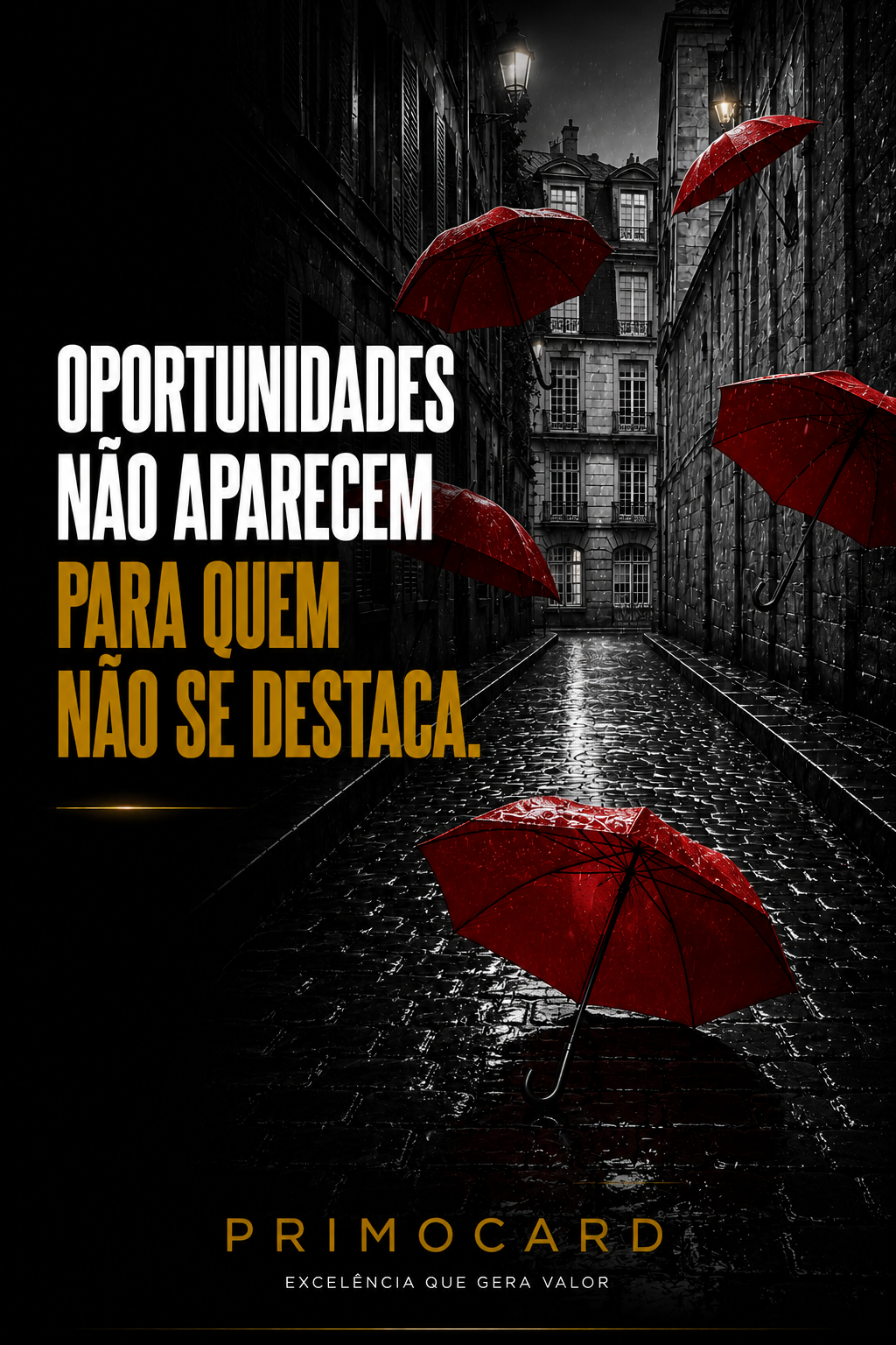 Oportunidades exigem posicionamento visível