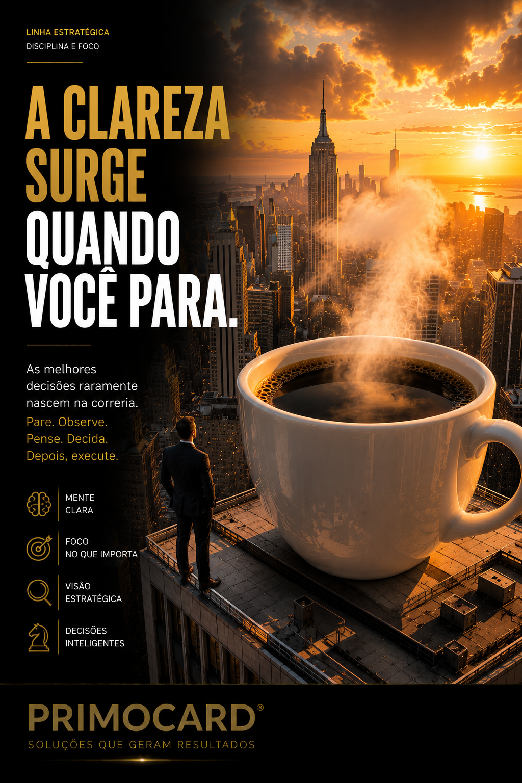 A clareza surge quando você para