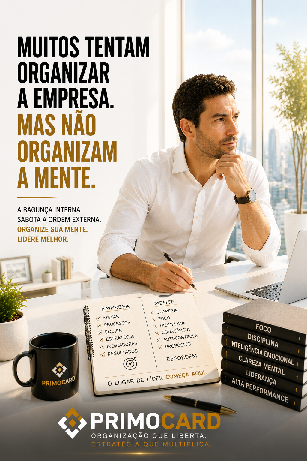 Não existe ordem externa com uma liderança desorganizada