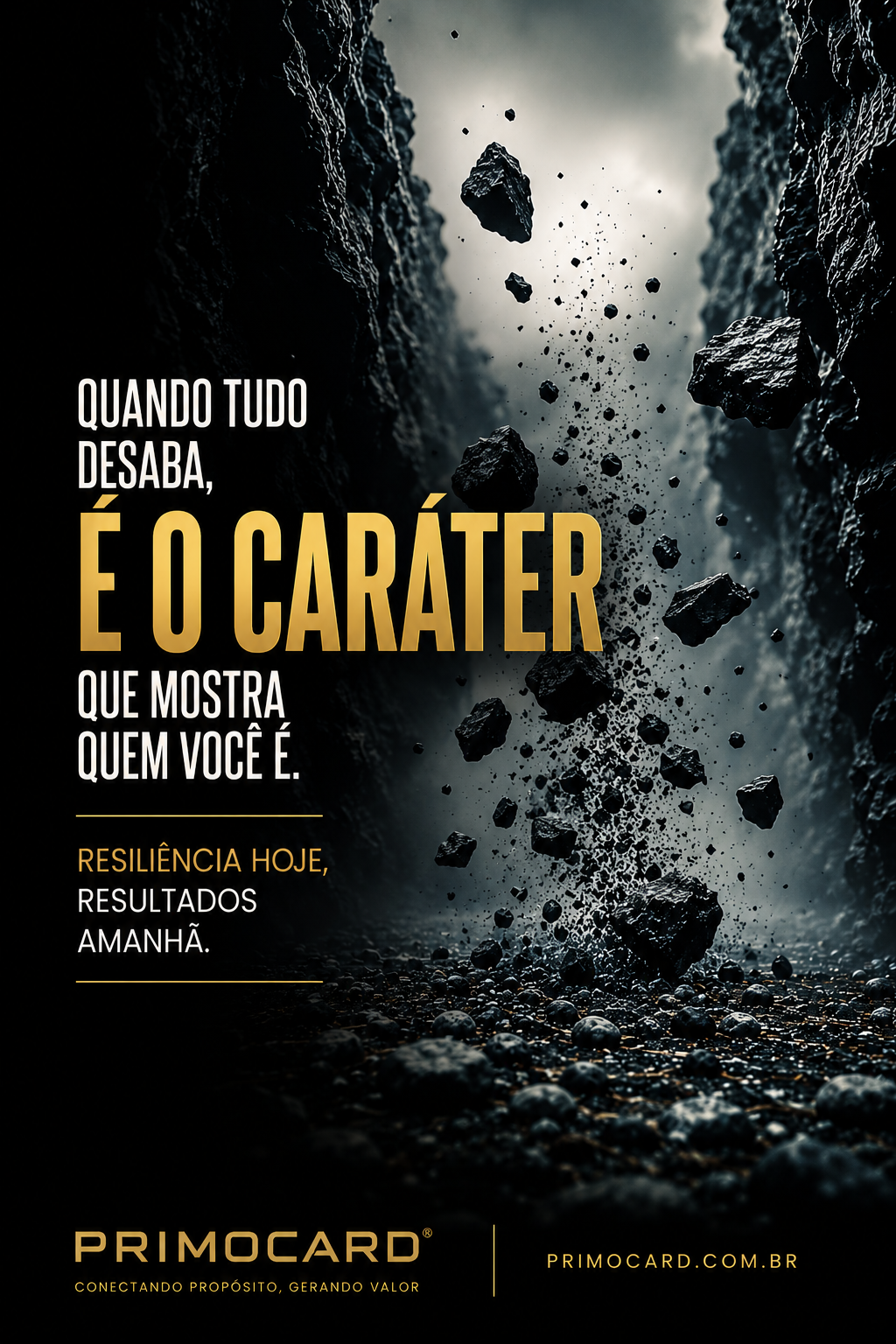 O caráter aparece quando a estrutura desaba
