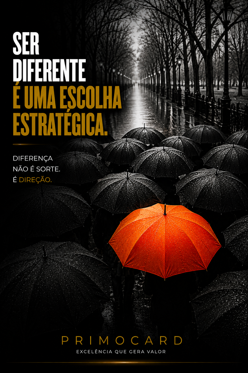 SER DIFERENTE É UMA ESCOLHA ESTRATÉGICA