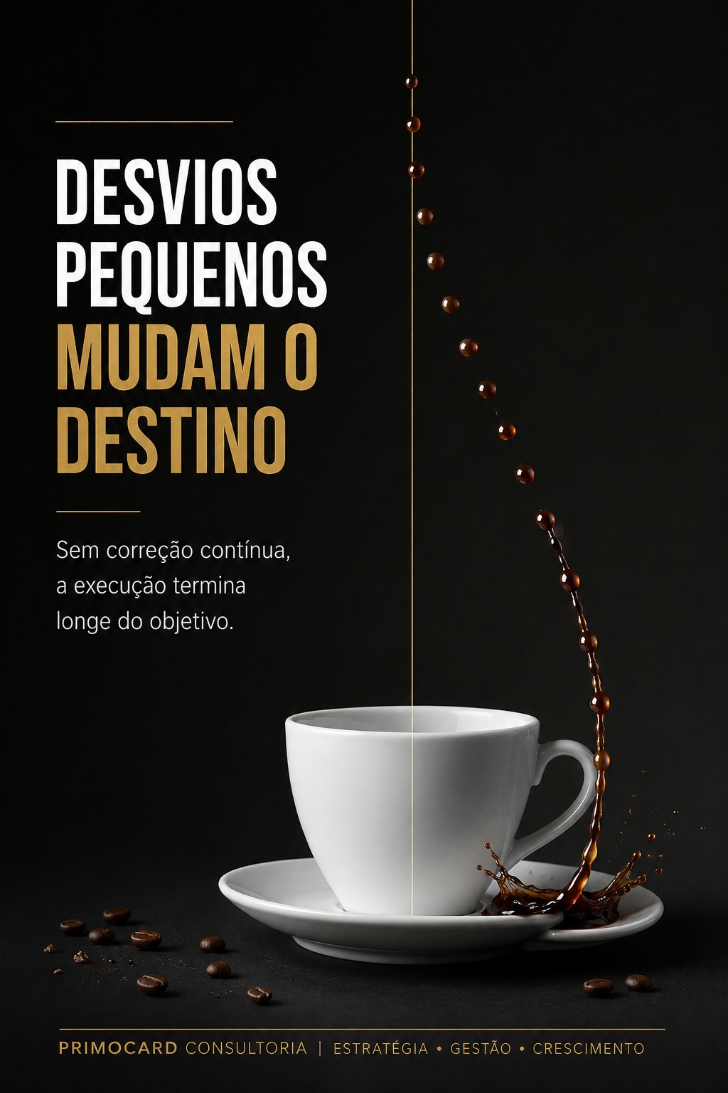Gotas de café desviando gradualmente da linha central e caindo fora da xícara, simbolizando desvios na execução.