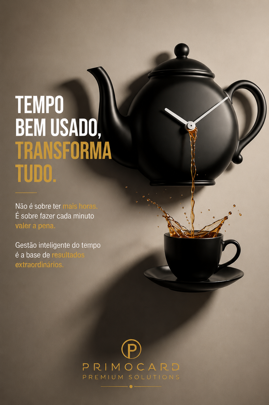 Tempo bem usado transforma tudo