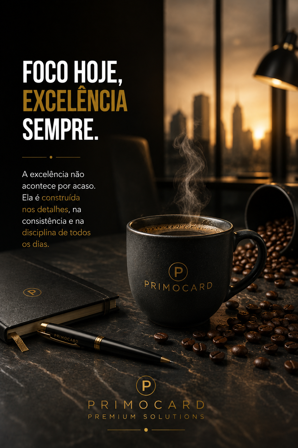 Foco hoje, excelência sempre
