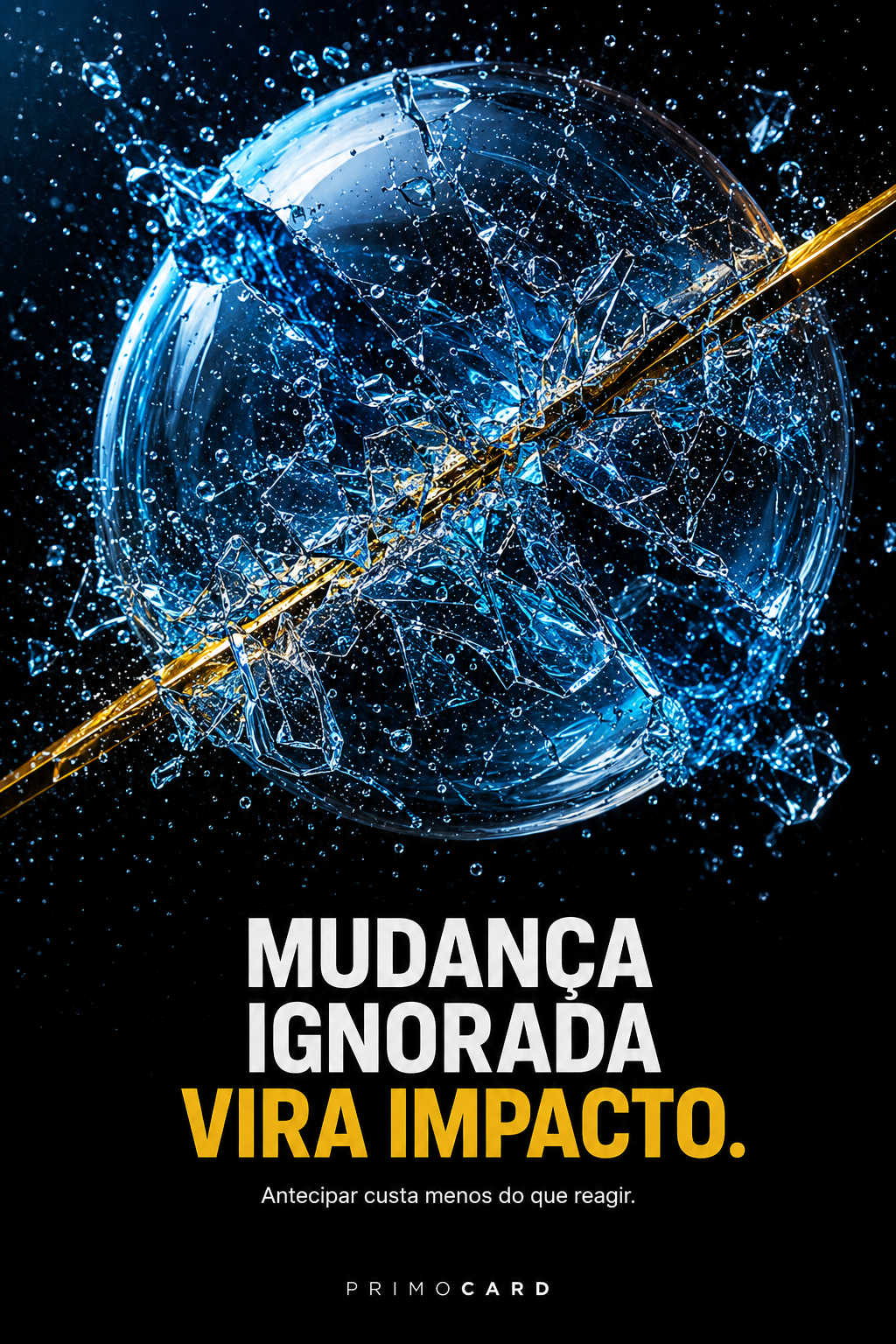 Esfera de vidro sendo quebrada por uma haste dourada, representando o impacto de mudanças ignoradas.
