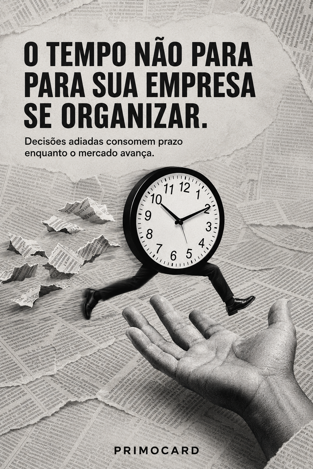 O tempo não espera sua empresa se organizar